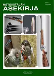 Metsästäjän Asekirja - Kirjat ja julkaisut - 9789525687408 - 1