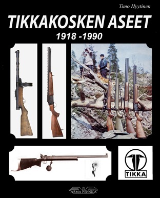Tikkakosken Aseet - Kirjat ja julkaisut - 9789525687149 - 1